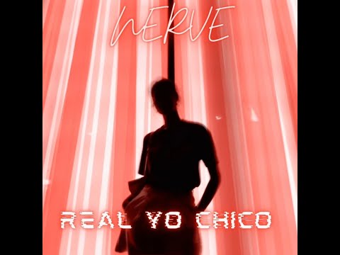NERVE - Real yo chico