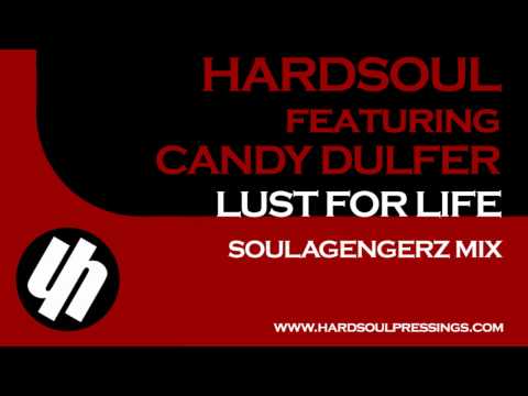 Hardsoul feat Candy Dulfer - Lust For Life (Soulavengerz Remix) [Hardsoul Pressings]