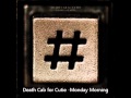 Monday Morning - Death Cab for Cutie (Album Version)