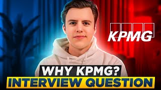 How to Answer the Why KPMG Interview Question (and Why Deal Advisory)