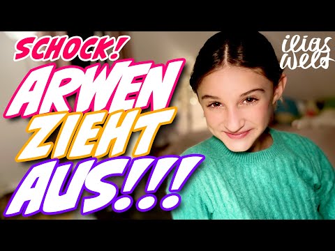 ILIAS WELT - SCHOCK! Arwen zieht aus 🙁