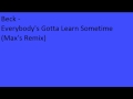 Beck - Everybody's Gotta Learn Sometime (Max's ...