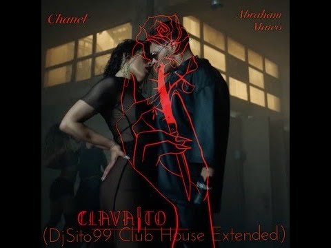 Chanel Feat Abraham Mateo -Clavaito (DjSito99 Club House Extended)