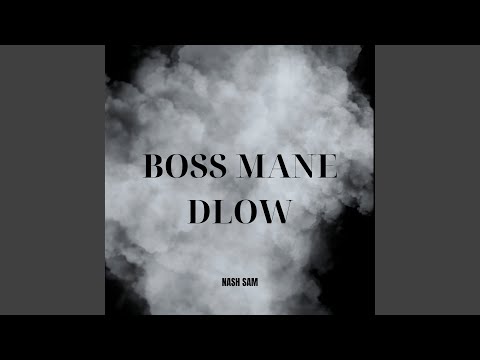 Boss Mane Dlow