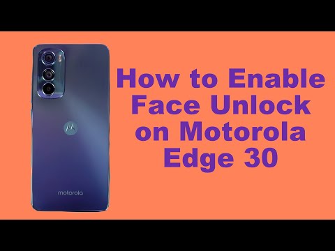 How to Enable Face Unlock on Motorola Edge 30