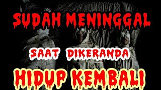 Download lagu 🔴SUDAH MENINGGAL,SAAT DALAM KERANDA HIDUP LAGI mp3