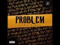 Sama Blake PROBLEM Official Music 2019