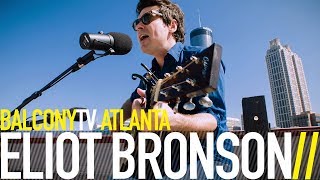 ELIOT BRONSON - ROUGH RIDE (BalconyTV)
