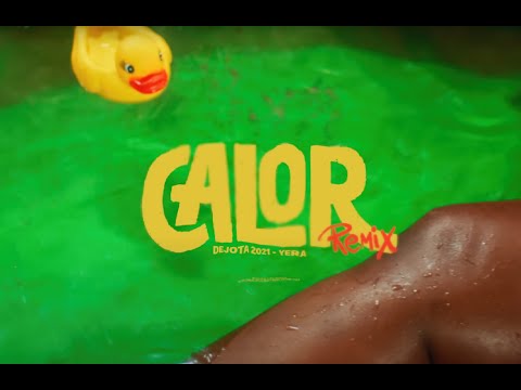 Dejota2021 & Yera - Calor Remix (Official Video)