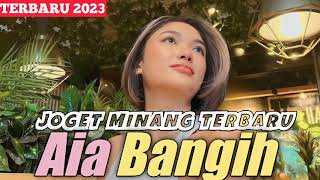 Download lagu Lagu Joget Minang Terbaru || Aia Bangih || New Remix 2023 mp3 Download lagu Lagu Joget Minang Terbaru || Aia Bangih || New Remix 2023 mp3