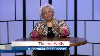 [VIDEO TUESDAY]: Thelma Wells on A FORMULA FOR SUCCESS #1