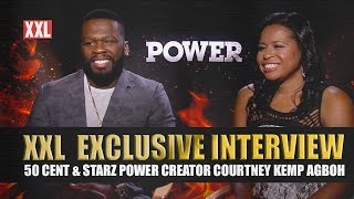 50 Cent & 'Power' Creator Courtney A. Kemp Exclusive Interview with XXL
