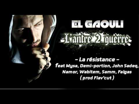El Gaouli - La Resistance (Featuring Mysa, Demi Portion, John Sadeq, Namor, Wabitem, Samm et Falgas)