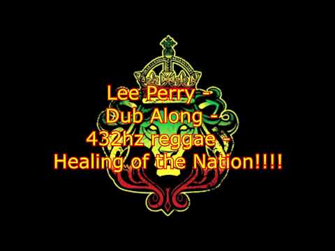 432hz  - Lee Perry -  Dub Along  - 432hz
