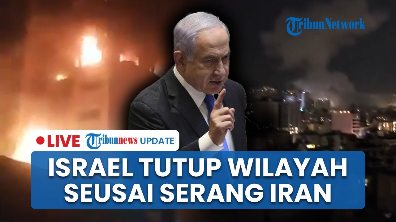 🔴LIVE: Seusai Serang Iran Israel Langsung Tutup Wilayah Udara, Netanyahu: Mereka Bisa Menyakiti Kita