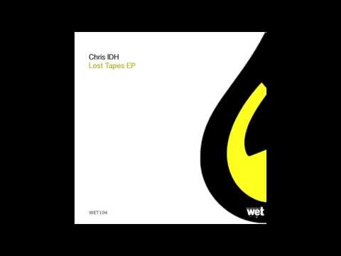 Chris IDH -  Put It On (Original Mix)[Wet Recordings]