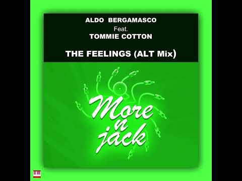 Aldo Bergamasco Feat. Tommie Cotton - The Feelings (ALT Mix) [MORENJACK] Jackin House