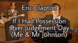 ERIC CLAPTON - If I Had Possession Over Judgement Day (Lyric Video)