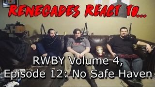 Renegades React to... RWBY Volume 4, Chapter 12: No Safe Haven