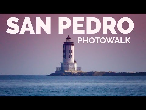 San Pedro, California - things to do and photograph (2019)