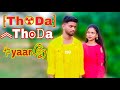 Thoda thoda pyaar 💕|| love story video || Baze number1