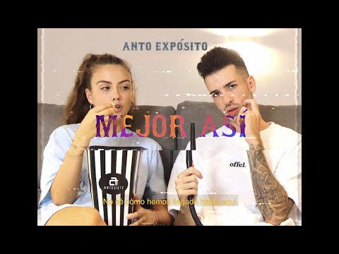 Anto Expósito - Mejor Así  @guirifilms