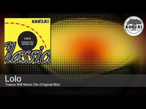Lolo - Trance Will Never Die (Original Mix)