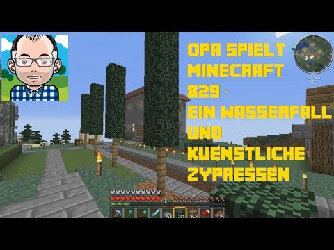 Opa spielt Minecraft 829 -- Ein Wasserfall und künstliche Zypressen