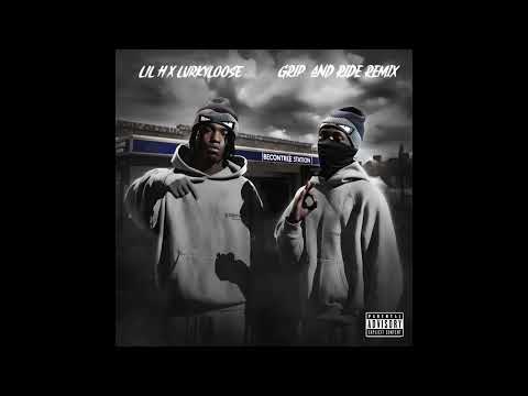 #DAGENHAM LIL H X LURKYLOOSE - GRIP & RIDE REMIX (OFFICIAL AUDIO)