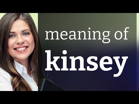 Kinsey — KINSEY definition