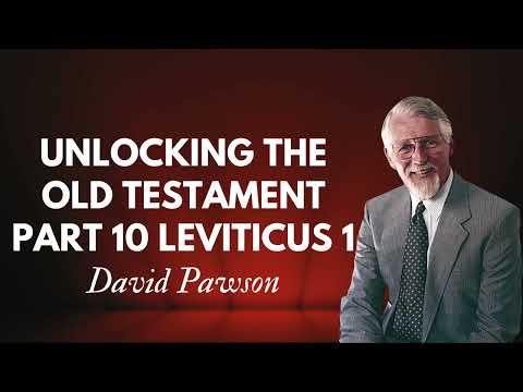 Unlocking the Old Testament Part 10   Leviticus 1