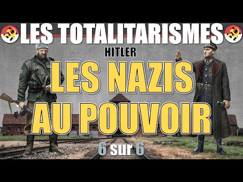 Les totalitarismes - 06 Les nazis au pouvoir