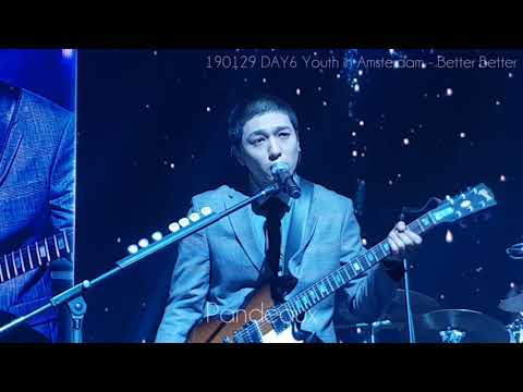 190129 DAY6 Youth in Amsterdam | DAY6 - Better Better