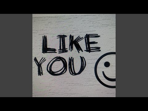 Like You