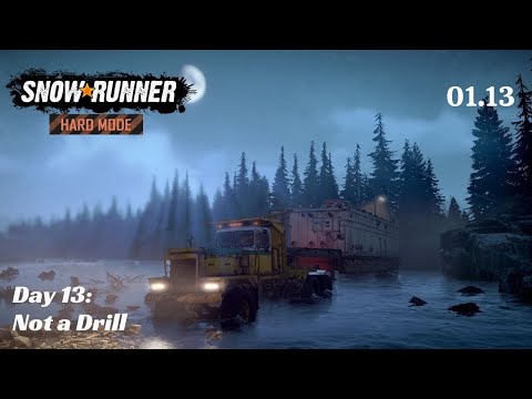 SnowRunner Hard Mode - R01 E13 - Not a Drill