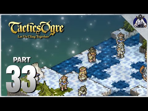 Tactics Ogre: Let Us Cling Together - Part 33 | Bahanna Highlands