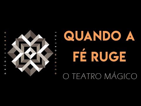 Teatro Mágico - Quando a fé ruge [ÁUDIO OFICIAL]