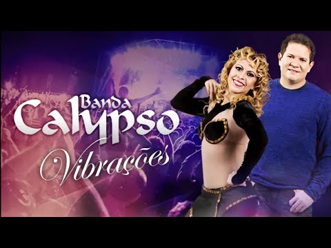 Vibrações - Banda Calypso