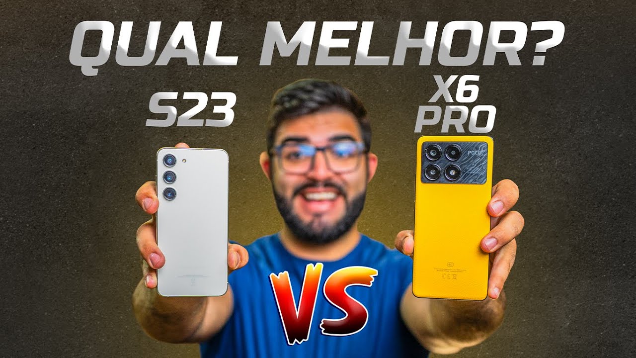 EITA! Galaxy S23 vs Poco X6 Pro! A diferença é grande? Qual comprar? COMPARATIVO!