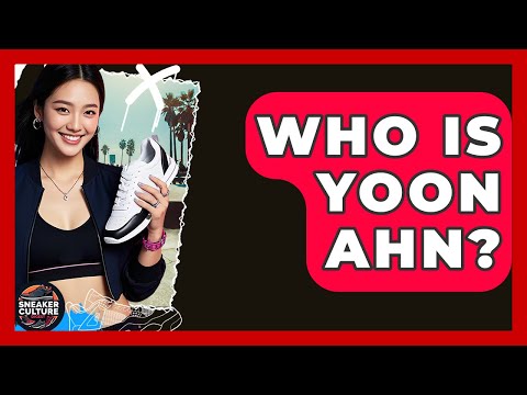 Who Is Yoon Ahn? - Sneaker Culture Digest