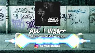 All I Want - NBA YoungBoy Ft. Adrien Broner (NEW RELEASE)