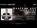 Asfan Shah -  Maafkan Aku (Akustik) [Official Lyrics Video]