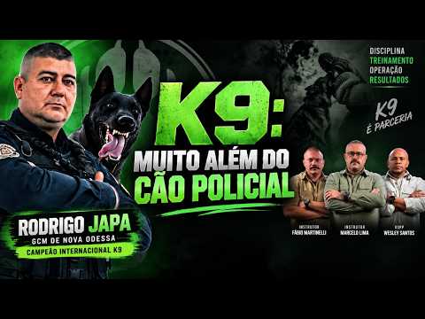 K9: Muito além do que um cão policial | RODRIGO JAPA Ep#28