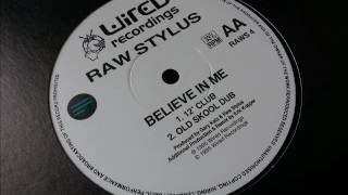 Raw Stylus - Believe In Me (Eric Kupper Old Skool Dub)