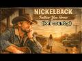 Nickelback FOLLOW YOU HOME LoFi Country Style Best Version