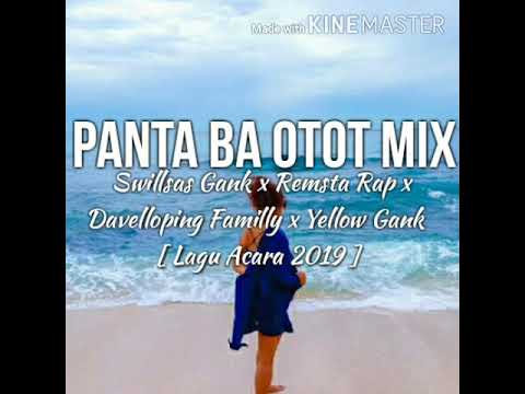 PANTA BA OTOT MIX || Swillsas_Gank_Remsta_Rap_x_Develloping_Familly_x_Yellow_Gank_[Lagu acara 2019]