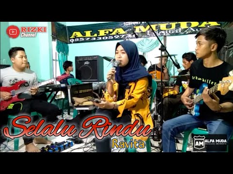 Selalu rindu - Ravita Cipt : Herman Anggita AM music