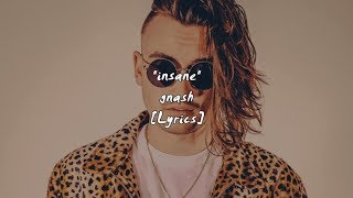 gnash - insane (Lyrics)