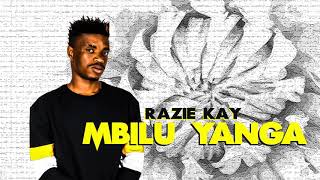 Download lagu Razie Kay Mbilu Yanga mp3