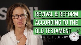 Reformation and Revival Through Old Testament Eyes (Sandra Richter)